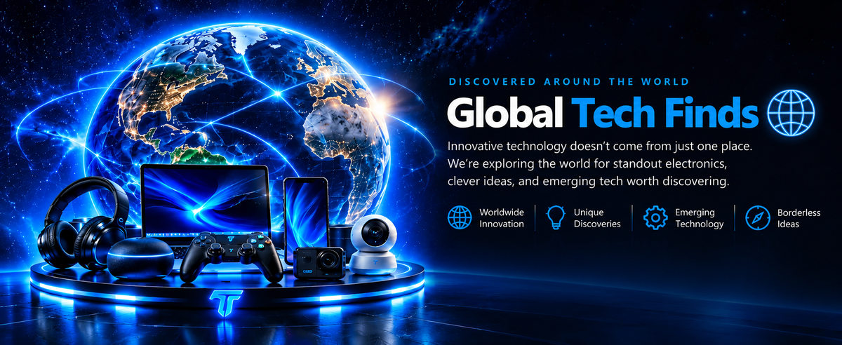 Global Tech Finds - technology discovered around the world